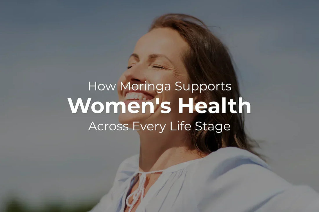 How Moringa Supports Women's Health Across Every Life Stage