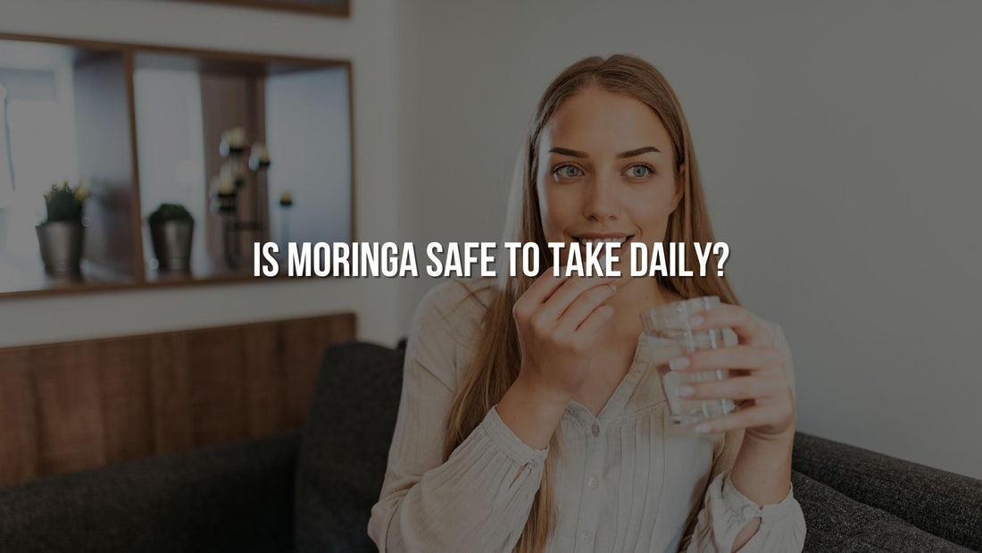 Is Moringa Safe to Take Daily